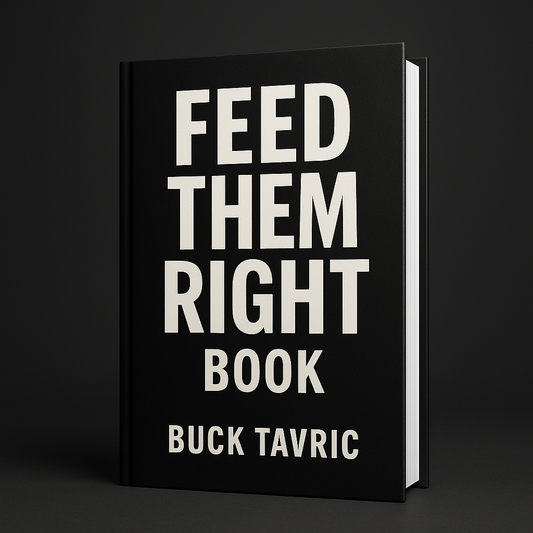 Feed Them Right Book By Buck Tavric